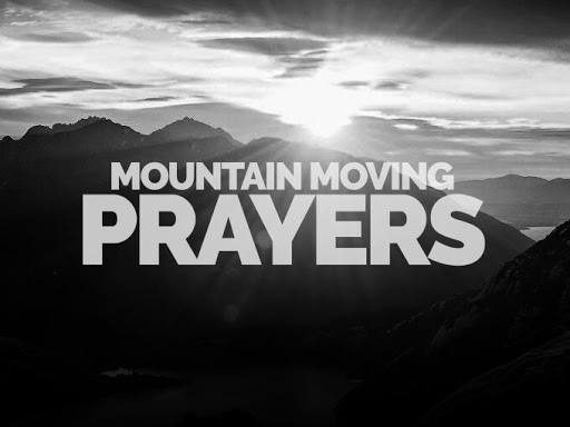 Mountain Moving Prayers